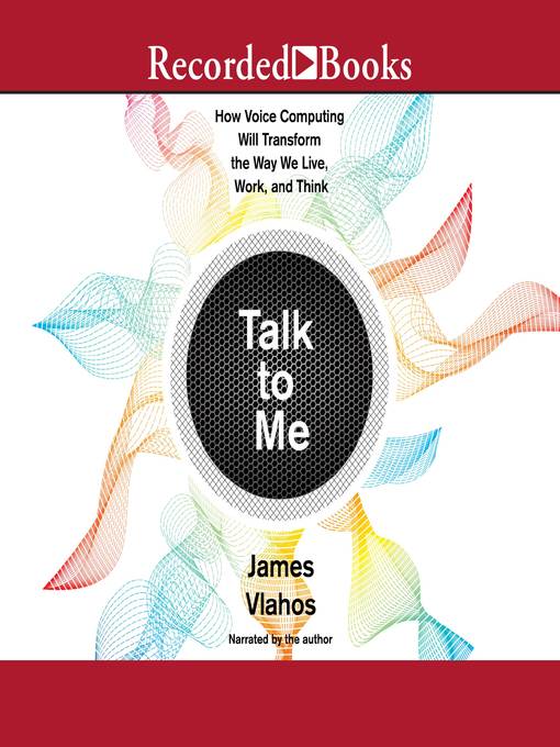 Title details for Talk to Me by James Vlahos - Available